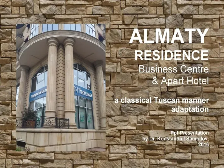 The “ALMATY RESIDENCE” Business Centre & Apart Hotel: a classical Tuscan