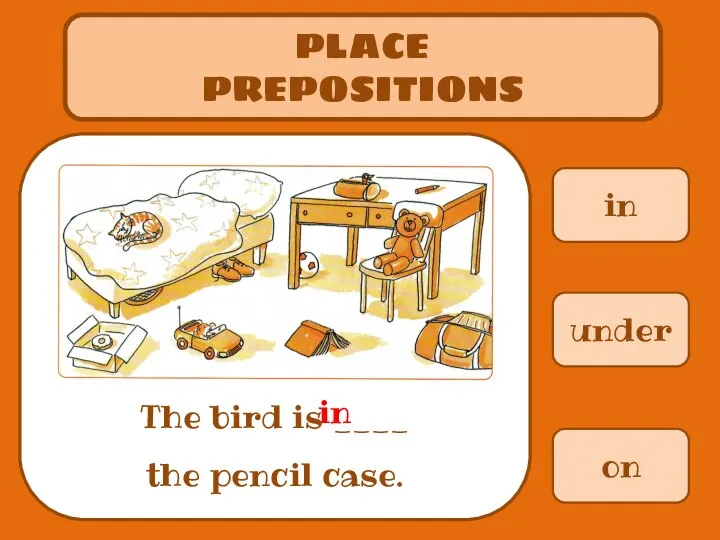 Place prepositions: in, under, on