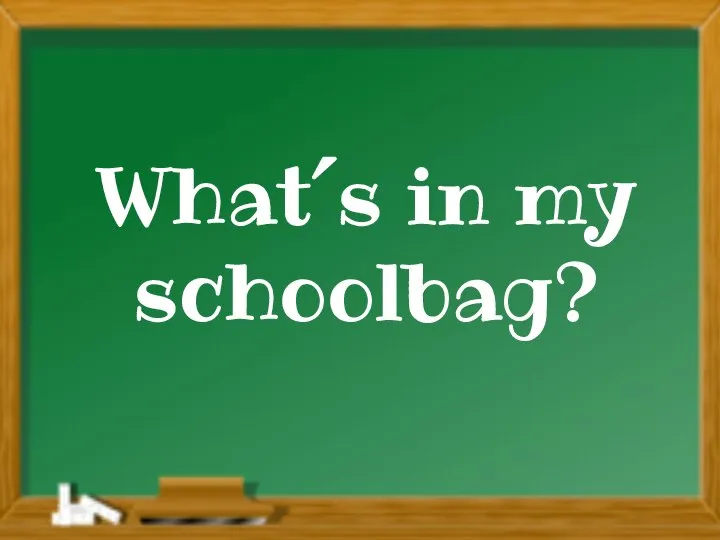 What´s in my schoolbag?