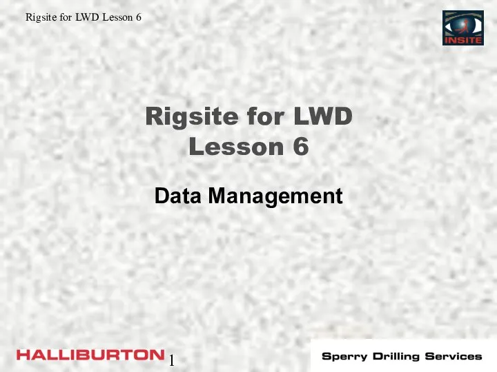 Rigsite for LWD. Data management. (Lesson 6)